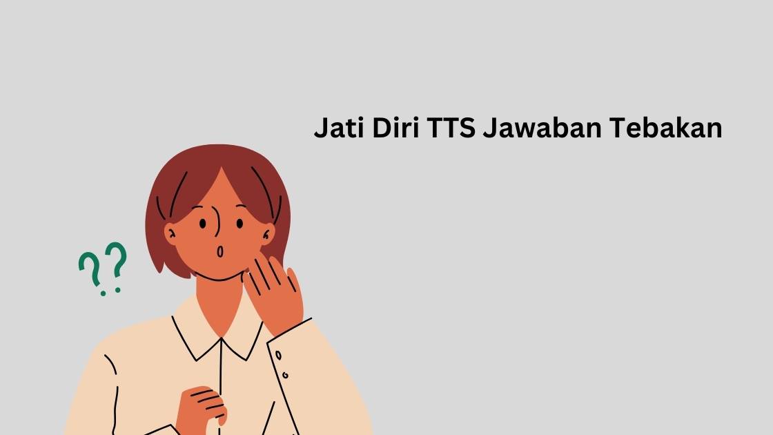 Jati Diri TTS Jawaban Tebakan