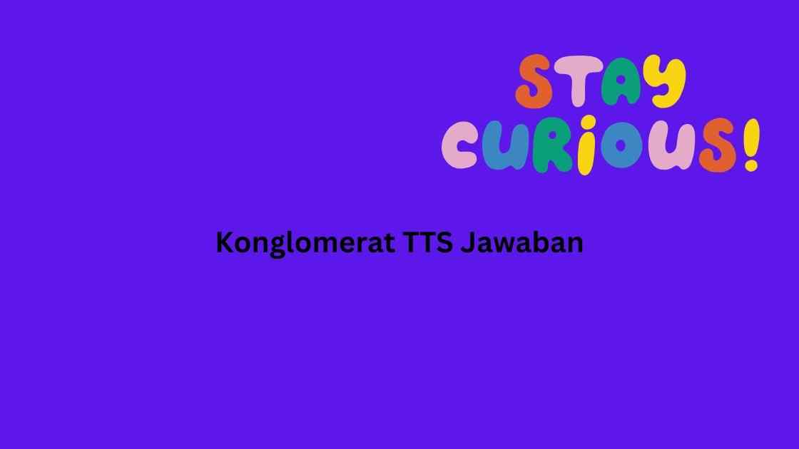 Konglomerat TTS Jawaban