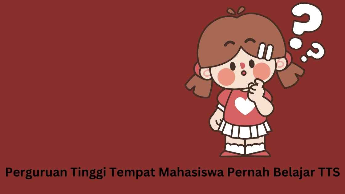 Perguruan Tinggi Tempat Mahasiswa Pernah Belajar TTS