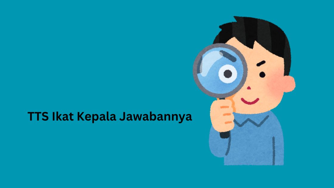 TTS Ikat Kepala Jawabannya